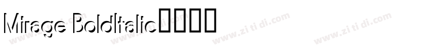 Mirage BoldItalic字体转换